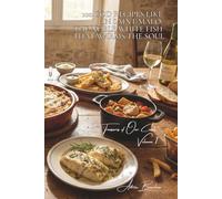 100 Cod Recipes like in Saint-Malo: the noble white fish that warms the soul: From Provençal brandade to Brittany-style fish and chips, cod reveals ... of Our Coasts" Sub-Series (8 Books))