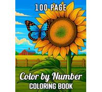 100 Color By Number Adult Coloring Book: Simple and Stunning Color By Number Pages with Autumn, Flower, Butterfly, Halloween, Christmas, and More...(2025 New Color by Number Coloring Book)