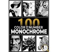100 Color by Number Monochrome Mysteries: One Color or Pen Coloring Mystery Book For Adults and Teens for Relaxation - Black and White Monochrome Mysteries (Pixel Corner)