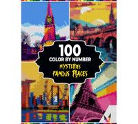 100 Color by Number Mysteries Famous Places: Hexagon Pattern Designs Featuring Global Landmarks - Color by Number Activity Book with a Master 20 Color Palette for Stress Relief and Mindful Creativity