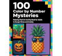 100 Color by Number Mysteries: Relaxing Pixel Art Activity Book for Adults to Escape Stress and Anxiety (Black Backgrounds)