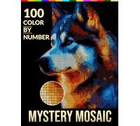 100 Color by Number: Mystery Mosaic