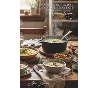 100 congees et bouillies : le riz créole réinventé: Soupes de riz réconfortantes des DOM-TOM à votre table métropolitaine (SÉRIE RIZ (25 livres) - Sous-série "Riz Techniques Express" (8 livres))