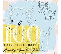 100 Connect-the-Dots: Activity Book for Kids (Children's Activity Books)