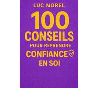 100 conseils pour reprendre confiance en soi
