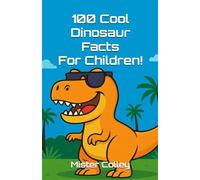 100 Cool Dinosaur Facts For Children!