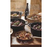100 coqs au vin : l'emblème français décliné en cent façons: Bourgogne, Champagne, vins de Loire... chaque région a sa recette (SÉRIE POULET (35 ... "Poulets du Monde à la Française" (8 livres))