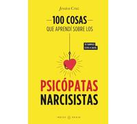 100 COSAS QUE APRENDÍ DEL PERVERSO NARCISISTA: Todas las personas empáticas deberían saber esto. (INSIDE BRAIN)