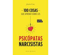 100 COSAS QUE APRENDÍ SOBRE LOS PSICÓPATAS NARCISISTAS (INSIDE BRAIN)