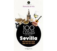 100 cosas que hacer en Sevilla: al menos una vez en la vida: 3 (Humboldt)