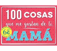 100 cosas que me gustan de ti, mamá (LIBRI ACTIVITY)