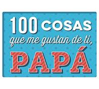 100 cosas que me gustan de ti, papá
