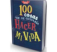 100 cosas que me gustaría hacer en mi vida (QUERIDOS RECUERDOS)