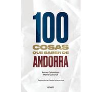 100 Cosas Que Saber De Andorra