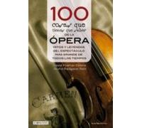 100 Cosas Que Tienes Que Saber De La Ópera