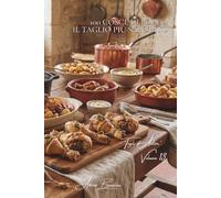 100 Cosce di Pollo: Il taglio più saporito: Confit, brasate o farcite... elevando la coscia alla nobiltà culinaria. (SERIE POLLO (35 Volumi) - Sottoserie: "Tagli d'Autore" (10 Volumi))