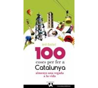 100 Coses Per Fer A Catalunya Almenys Una Vegada A La Vida