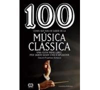 100 Coses Que Has De Saber De La Música Clàssica