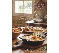 100 créations à la mozzarella : l'art du filant à la française: Gratins, salades, fondues... quand la mozzarella rencontre nos goûts (SÉRIE FROMAGE ... "Fromages Frais du Quotidien" (5 livres))