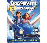 100+ Creativity Write & Draw Prompts for Kids: Exciting Adventures in Space, Magic, Mystery & More | Fun Writing and Drawing Activity Book for Kids Ages 8-12