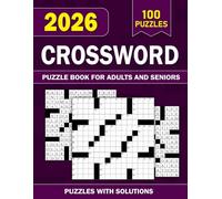 100 Crossword Puzzle Book For Adults and Seniors with Puzzles and Solutions: 100 Crossword Puzzles That Grow With You - Easy, Medium, Hard + Complete Solution Key