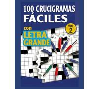 100 Crucigramas Fáciles en Letra Grande - (Vol. 2): 100 pasatiempos claros y divertidos para adultos y personas mayores | Ideal para ejercitar la memoria y relajarse