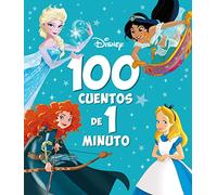 100 cuentos de 1 minuto en letra MAYÚSCULA: Recopilatorio de cuentos (Disney. Otras propiedades)