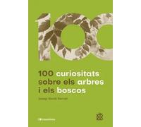 100 curiositats sobre els arbres i els boscos | Josep Gordi I Serrat