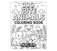 100 Cute Animals Coloring Book: Fun Animal Coloring Pages for Kids Ages 3 to 6 | Elephants, Cats, Crocodiles & More! (Magical Coloring Adventure)