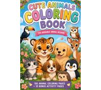 100 Cute Kawaii Animals Coloring Book (Cute Kawaii Coloring Collection)