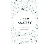 100-day Guided Anxiety Journal: 4-Month Tracker with 100 mindful prompts