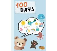 100 Days Journal Book for Kid: 100 Days for keep a memory and try to understanding yourself better.