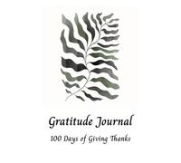 100 Days of Giving Thanks: Gratitude Journal: Boho big leaf, Paperback - Notebook, Lined, Zen Books Edition by Rule of Three