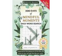 100 Days of Mindful Moments Daily Word Search: Word Search Puzzle Book and Daily Gratitude For Adults, Seniors & Teens | One Puzzle Per Page | Large ... For Self-Care And A Zen Mind (Bright Brains)