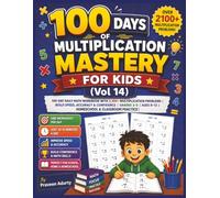 100 Days of Multiplication Mastery for Kids: Volume 14: 100-Day Daily Math Workbook with 2,100+ Multiplication Problems | Build Speed, Accuracy & ... | Ages 8-12 | Homeschool & Classroom Practice