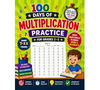 100 Days of Multiplication Practice: Timed Math Drills Workbook for Grades 2-5: Daily Multiplication Worksheets for Kids Ages 7-11 | Improve Speed, Accuracy & Confidence