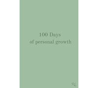 100 Days of personal growth: (Sage Green) A Guided Journal to Transform Your Life. With one question per day, this journal will challenge your ... and guide you toward meaningful change.