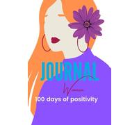 100 days of positivity journal for wome: Minute to invest