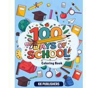 100 Days of School Coloring Book for Kids: Fun and Easy School Celebration Pictures to Color