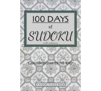100 Days of Sudoku | Adult Puzzle Daily Challenge: 1 Puzzle a Day | 100 Medium Level Sudoku With Solutions | 6x9in Travel Size