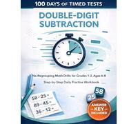 100 Days of Timed Tests: Double-Digit Subtraction: No Regrouping Math Drills for Grades 1-2, Ages 6-8 | Step-by-Step Daily Practice Workbook