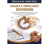 100 Days of Timed Tests: Double & Triple-Digit Division: Comprehensive Math Drills for Grade 4, Ages 9-10 | Advanced Division Practice Workbook