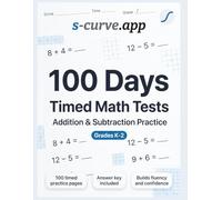 100 Days Timed Math Tests: Addition & Subtraction Practice for Grades K-2