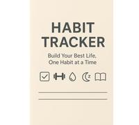 100 Days to Change Your Life - Daily Habit Tracker Journal