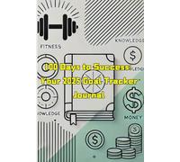 100 Days to Success: Your 2025 Goal Tracker Journal