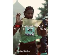 100 Days To Win A Marathon