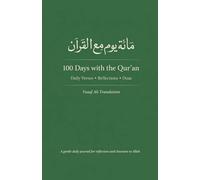 100 Days With The Qu'ran: Qu'ran Inspirational daily quotes
