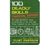 100 Deadly Skills: Survival Edition