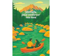 100 Défis pour renforcer nos liens - Carnet d'activités pour renforcer votre couple et créer des souvenirs: Activités à faire en amoureux pour se ... sa relation - Idée cadeau couple original