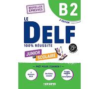 DELF Junior B2 100% reussite - 2ème édition - Livre + didierfle.app